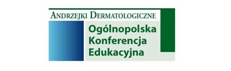 IX Ogólnopolska Konferencja Edukacyjna Andrzejki Dermatologiczne