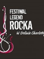 Festiwal Legend Rocka W Dolinie Charlotty (23 maja, 3-4 lipca 2015 r.)  